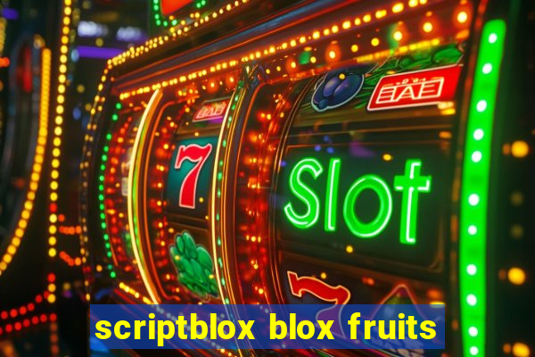 scriptblox blox fruits